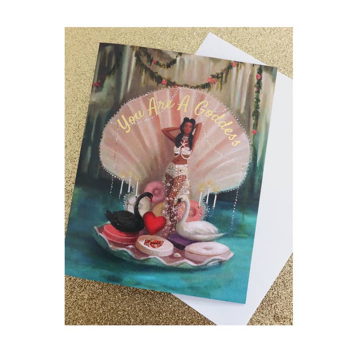 You Are A Goddess Card