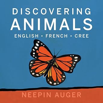 Discovering Animals: English & French & Cree