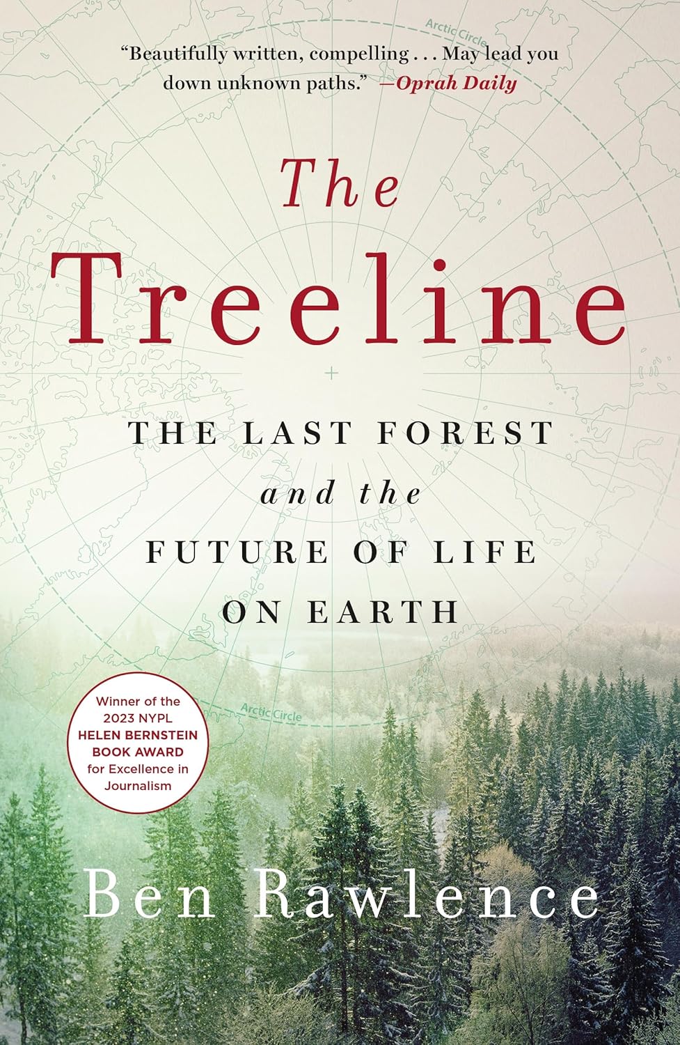 The Treeline: The Last Forest and the Future of Life on Earth