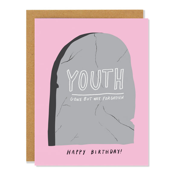 Youth Gone But Not Forgotten Birthday Card