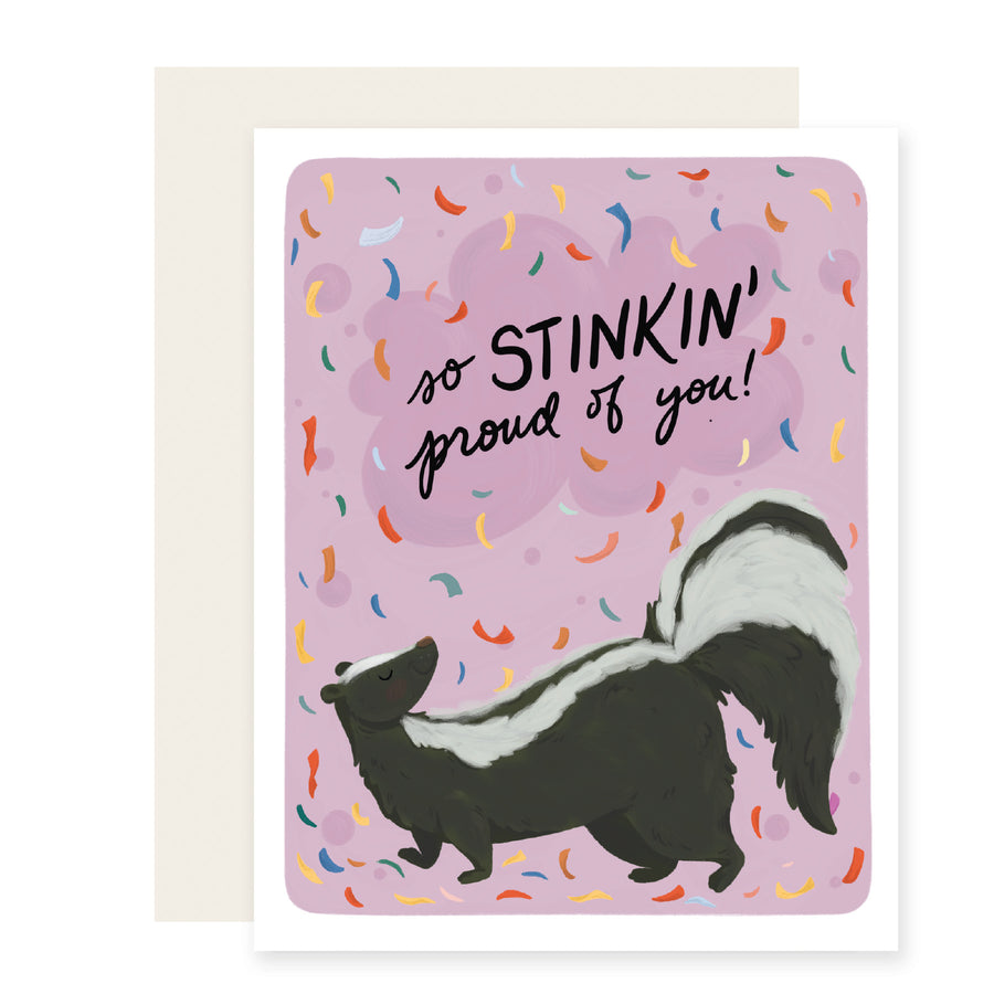 Stinkin' Proud Of You Card