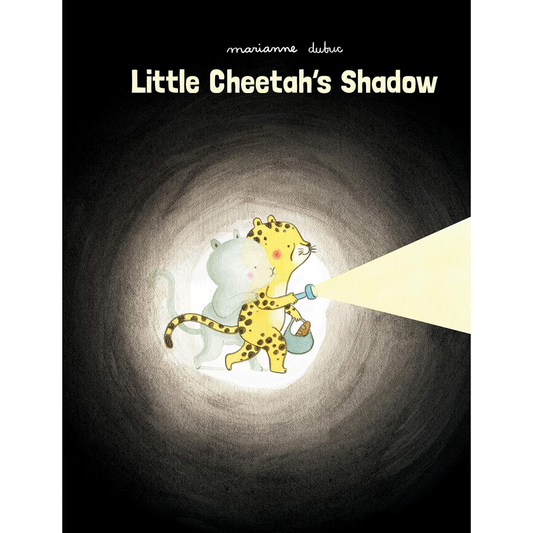 Little Cheetah's Shadow by Marianne Dubuc
