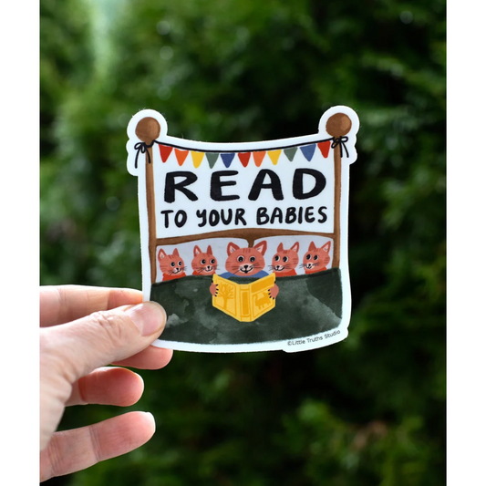 Read To Your Babies Sticker