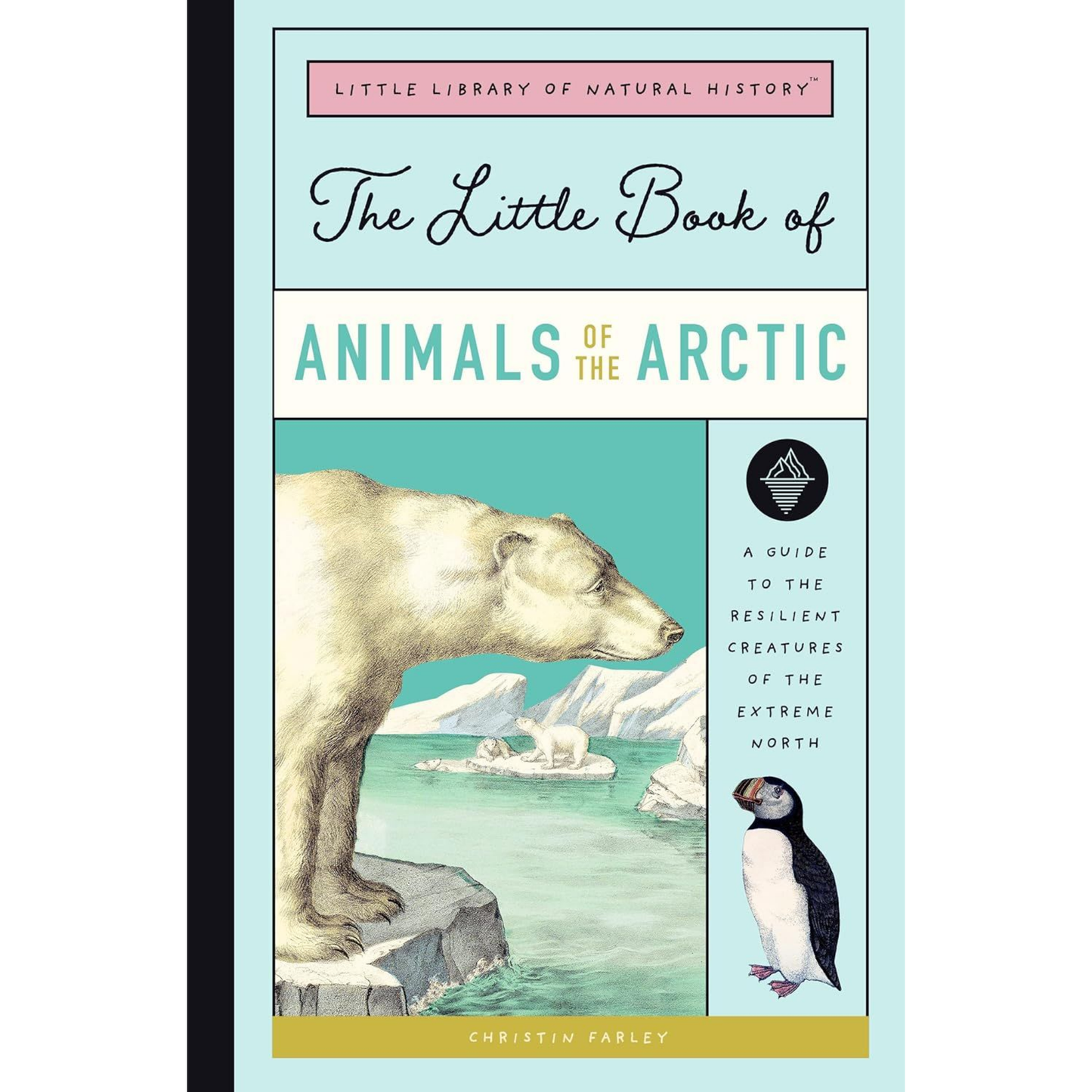 The Little Book of Animals of the Arctic