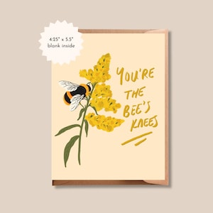 You're The Bee Knees Card