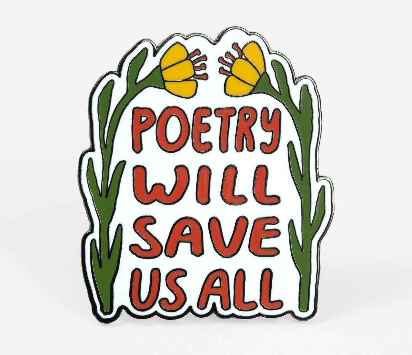 Poetry Will Save Us All Pin