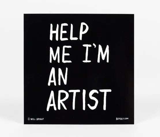 Help Me I'm An Artist Sticker