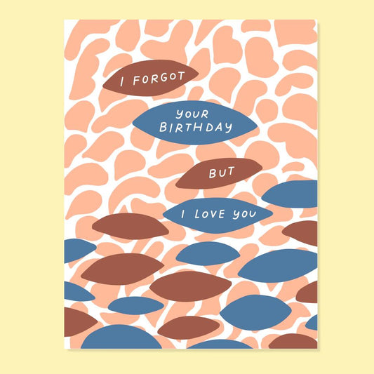Forgot Your Birthday Card
