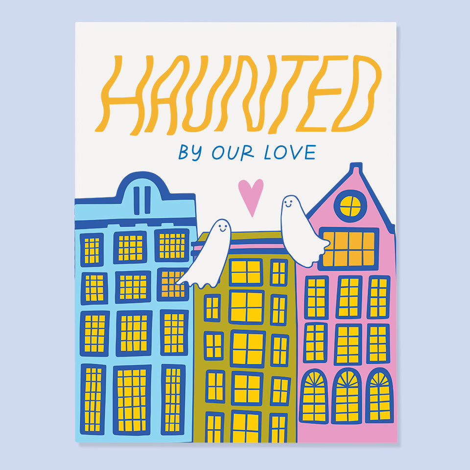 Haunted By Our Love Card