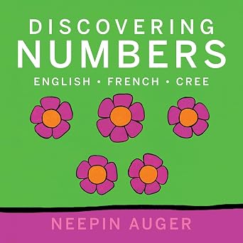 Discovering Numbers: English & French & Cree