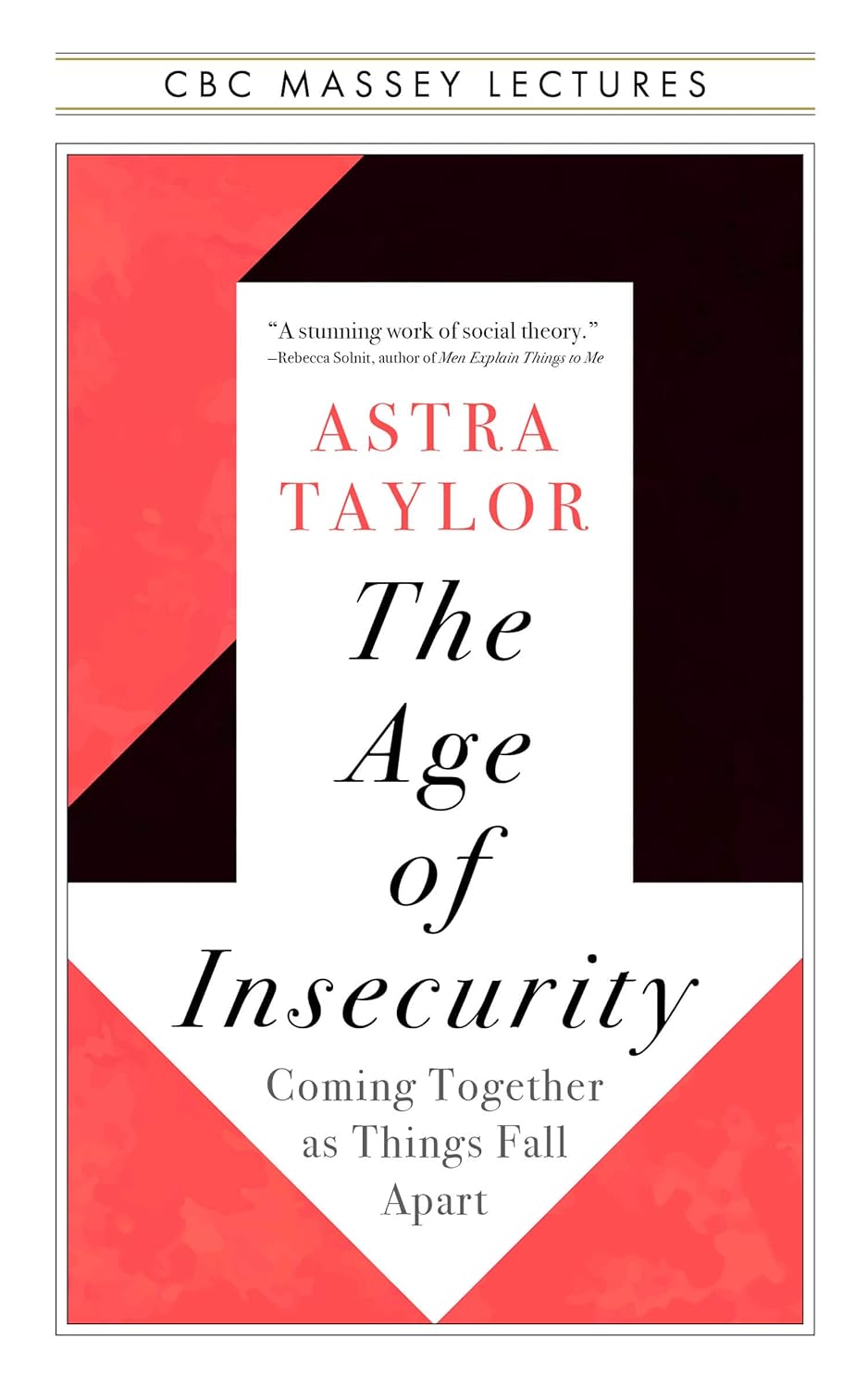 The Age of Insecurity by Astra Taylor