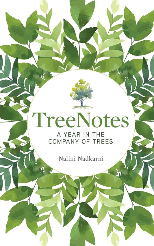 TreeNotes: A Year in the Company of Trees