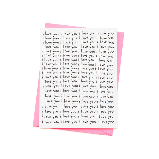 I Love You I Love You Card