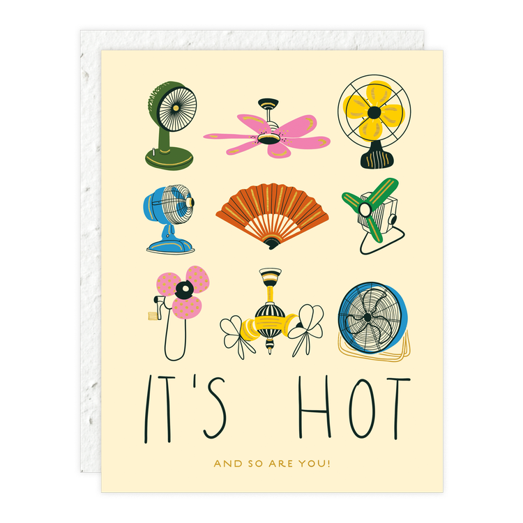 It's Hot and So Are You Card
