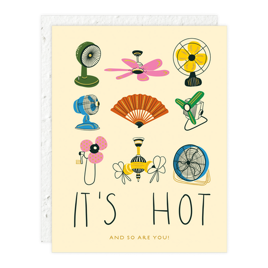 It's Hot and So Are You Card