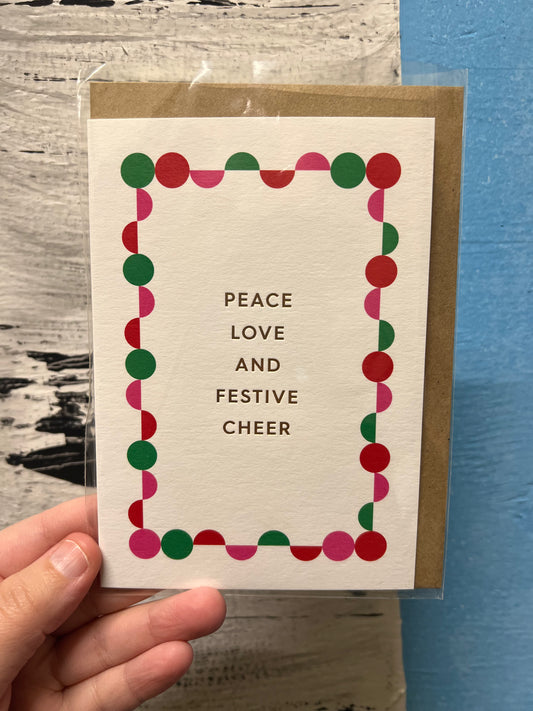 Peace Love and Festive Cheer Card