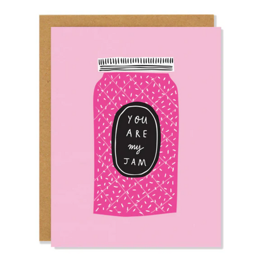 A pink card with a stylized text and a jar illustration, stating 'you are my jam'.