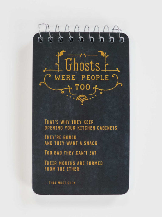 Ghosts Were People Too Spiral Notebook