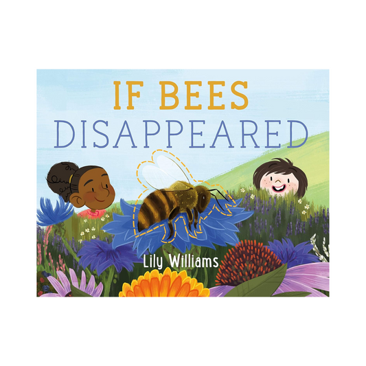 If Bees Disappeared