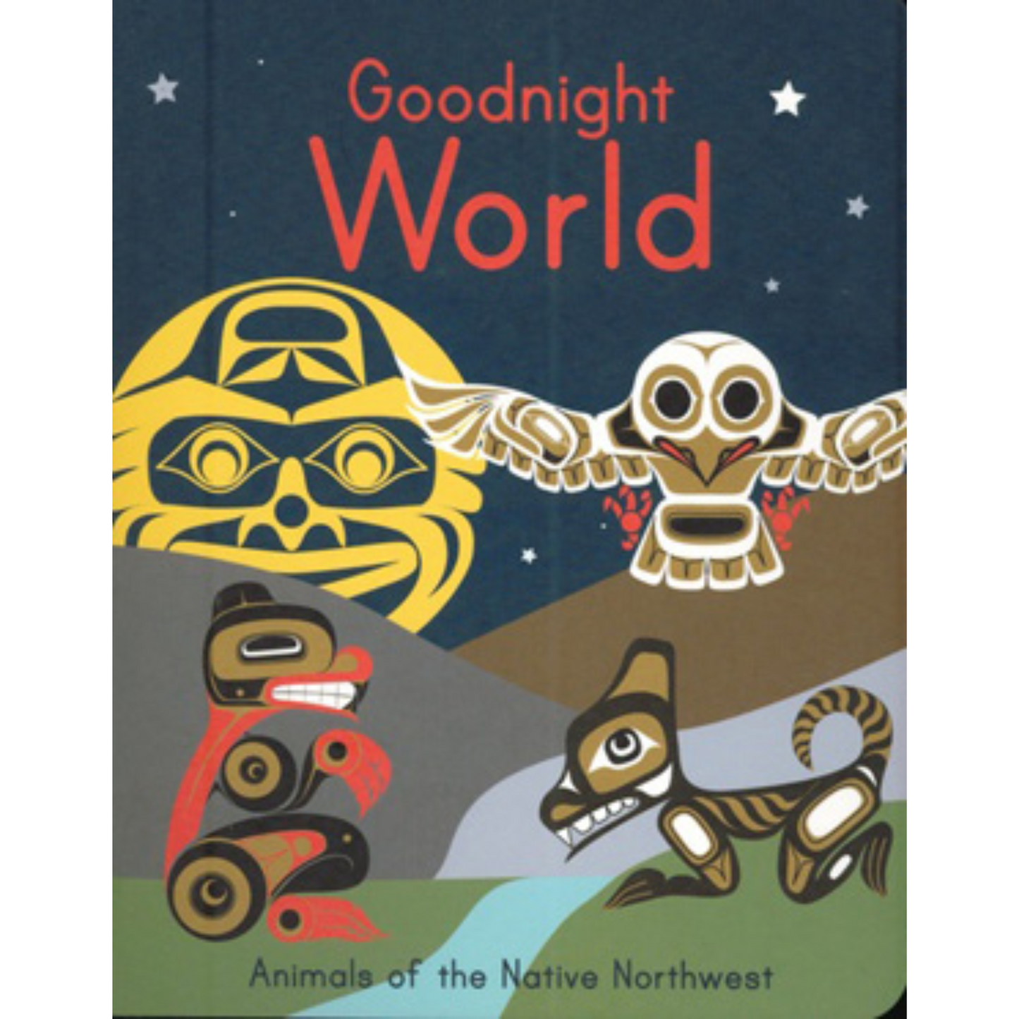 Goodnight World: Animals of the Native Northwest