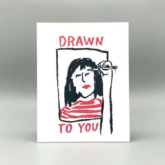 Drawn To You Card