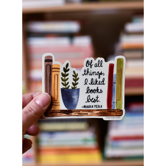 Of All Things, I Liked Books Best Sticker