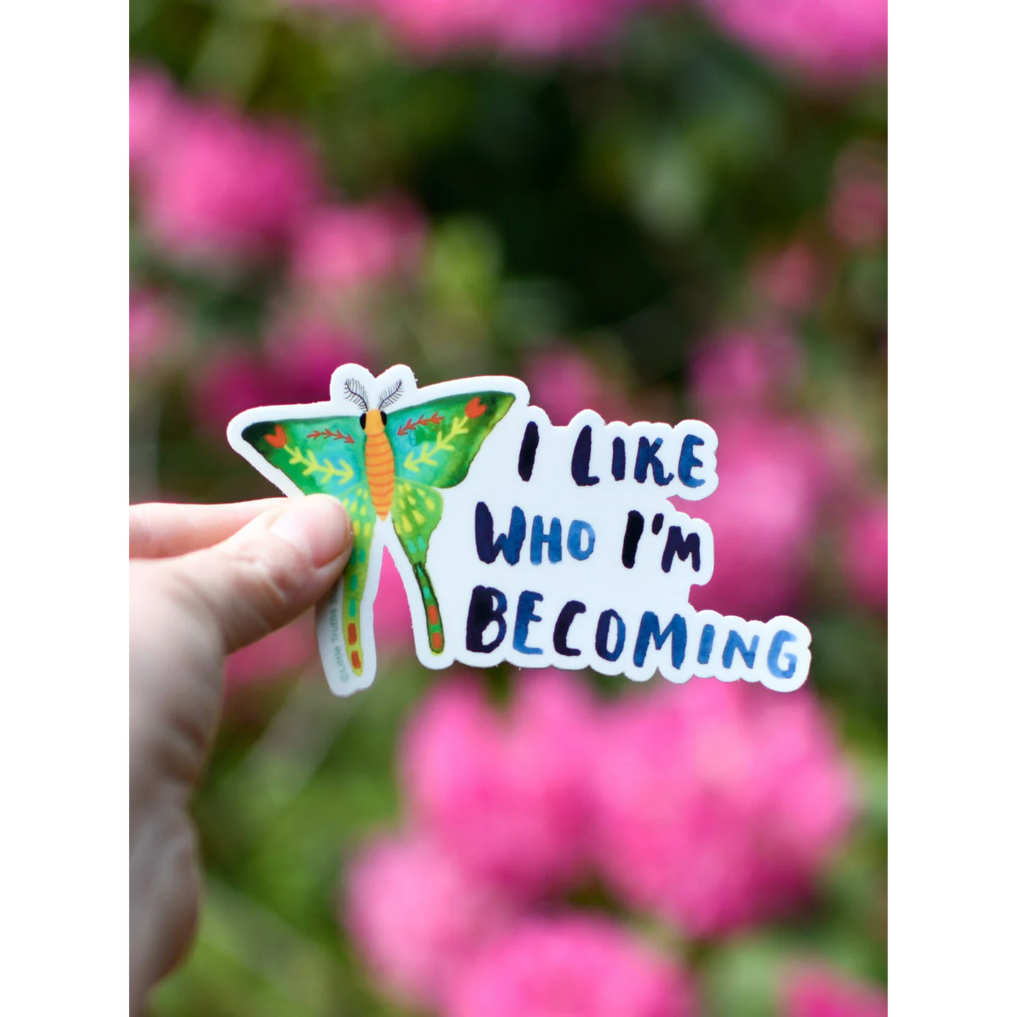 I Like Who I'm Becoming Sticker