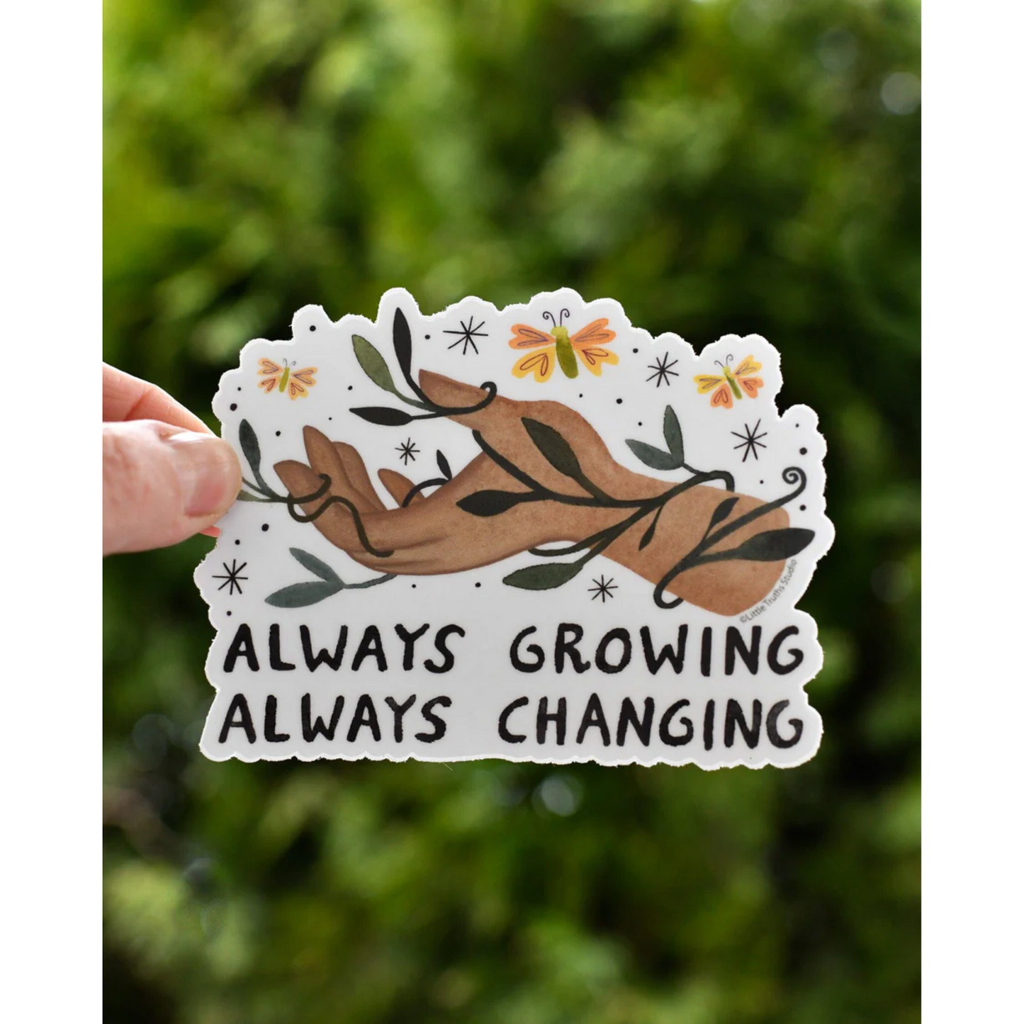 Always Growing, Always Changing Sticker