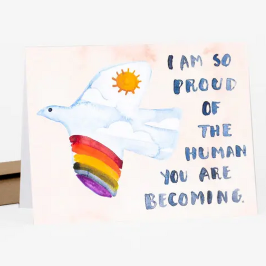 Proud of the Human Being You are Becoming Card