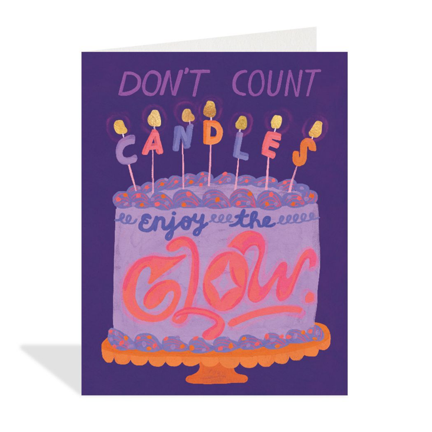 Enjoy The Glow Birthday Card