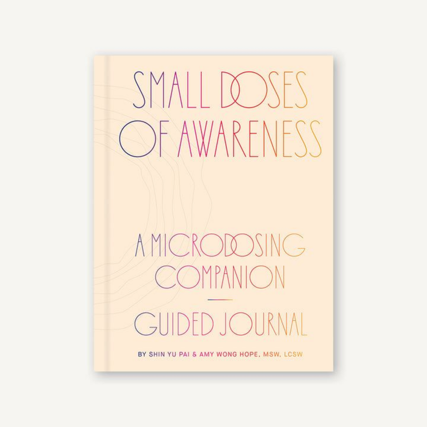 Small Doses of Awareness: A Microdosing Companion Guided Journal