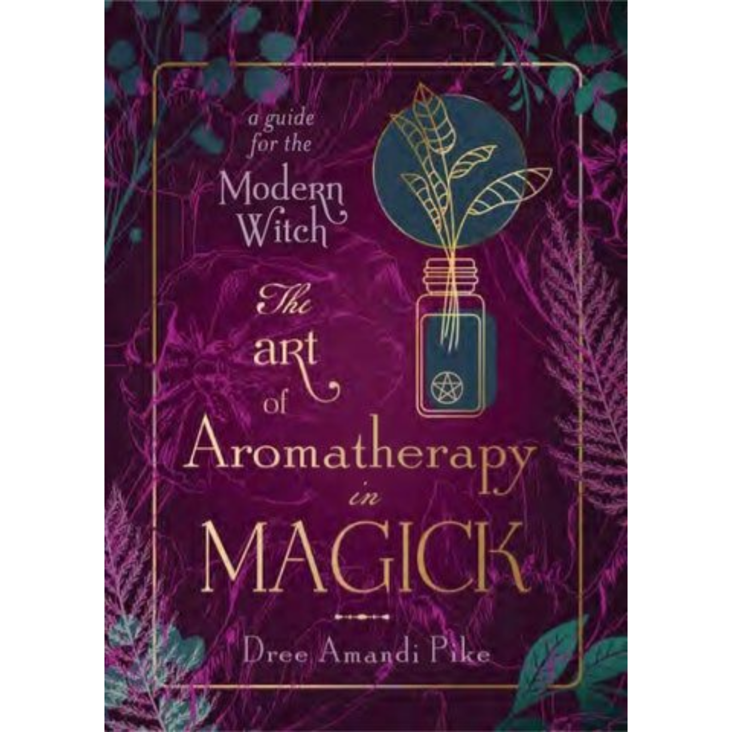 The Art of Aromatherapy in Magick