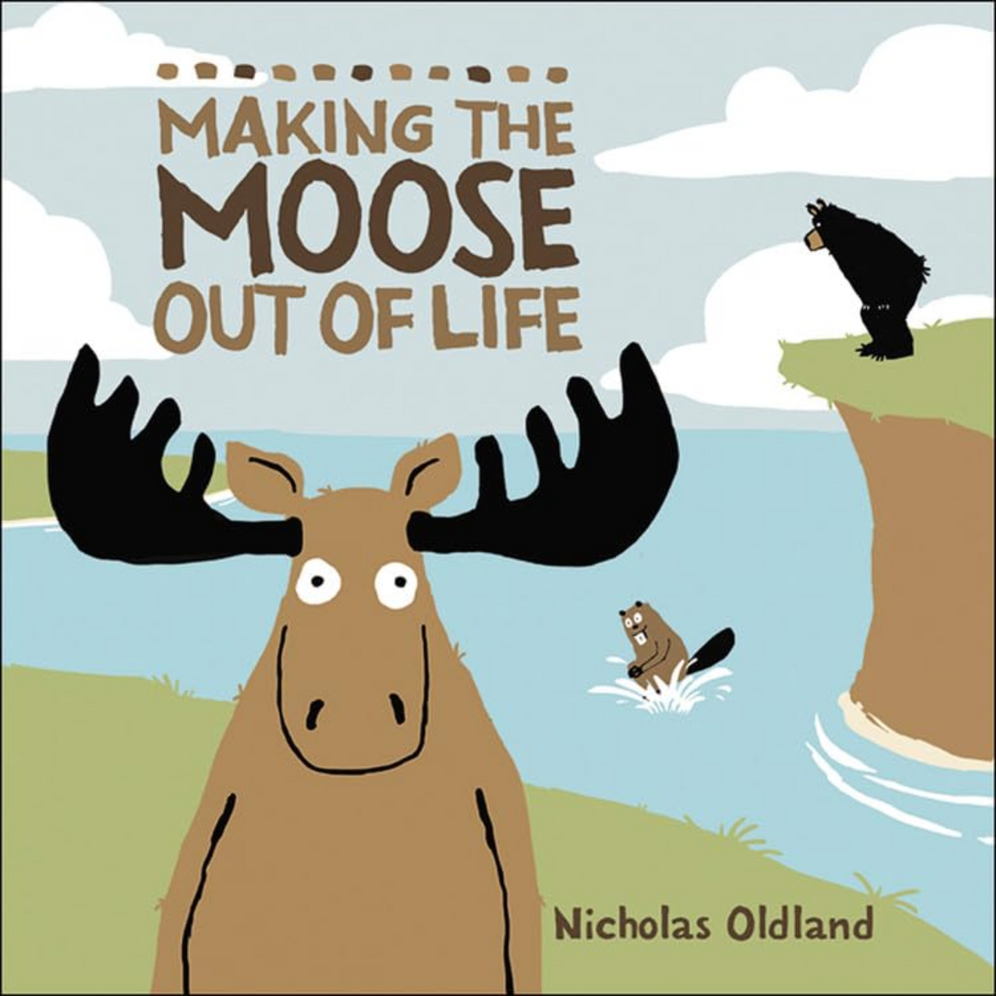 Making The Moose Out Of Life