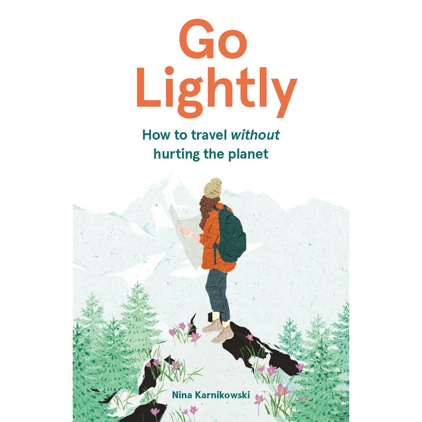 Go Lightly: How to travel without hurting the planet