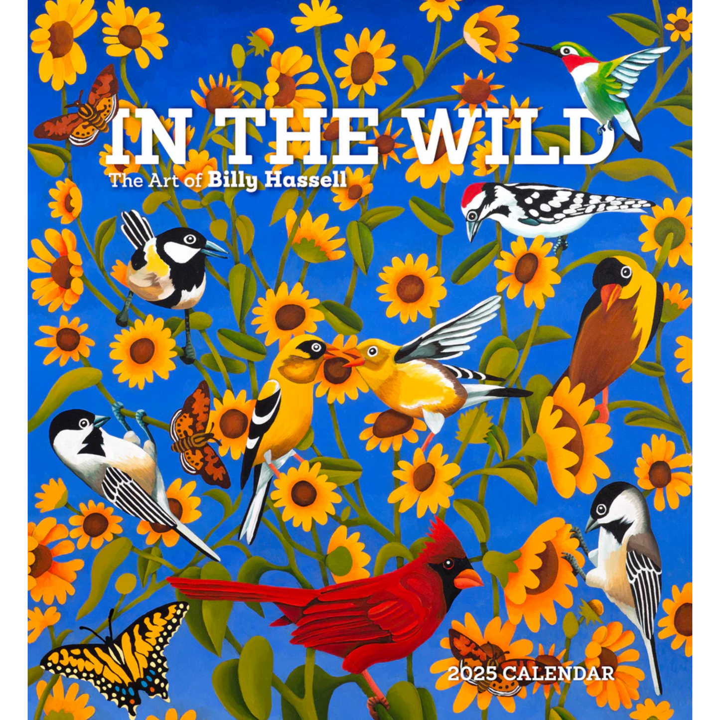 In the Wild: The Art of Billy Hassell 2025 Wall Calendar