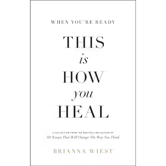 When You're Ready, This Is How You Heal