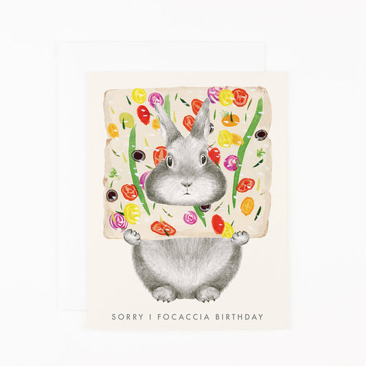 Sorry I Focaccia Your Birthday Card