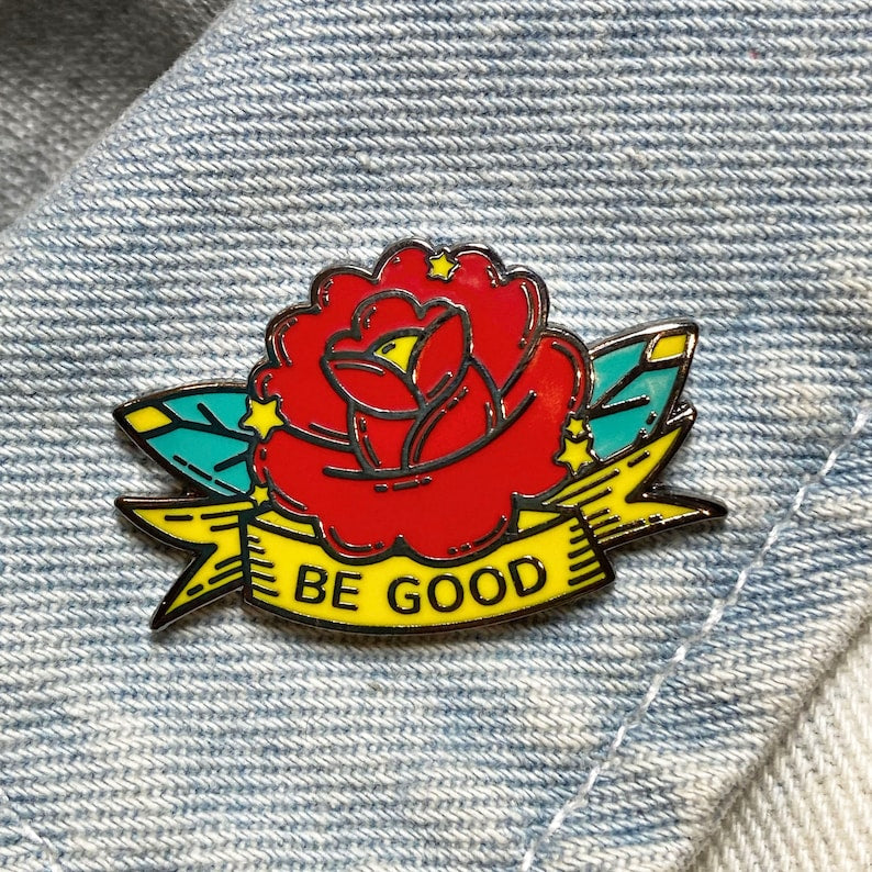 Be Good Enamel Pin