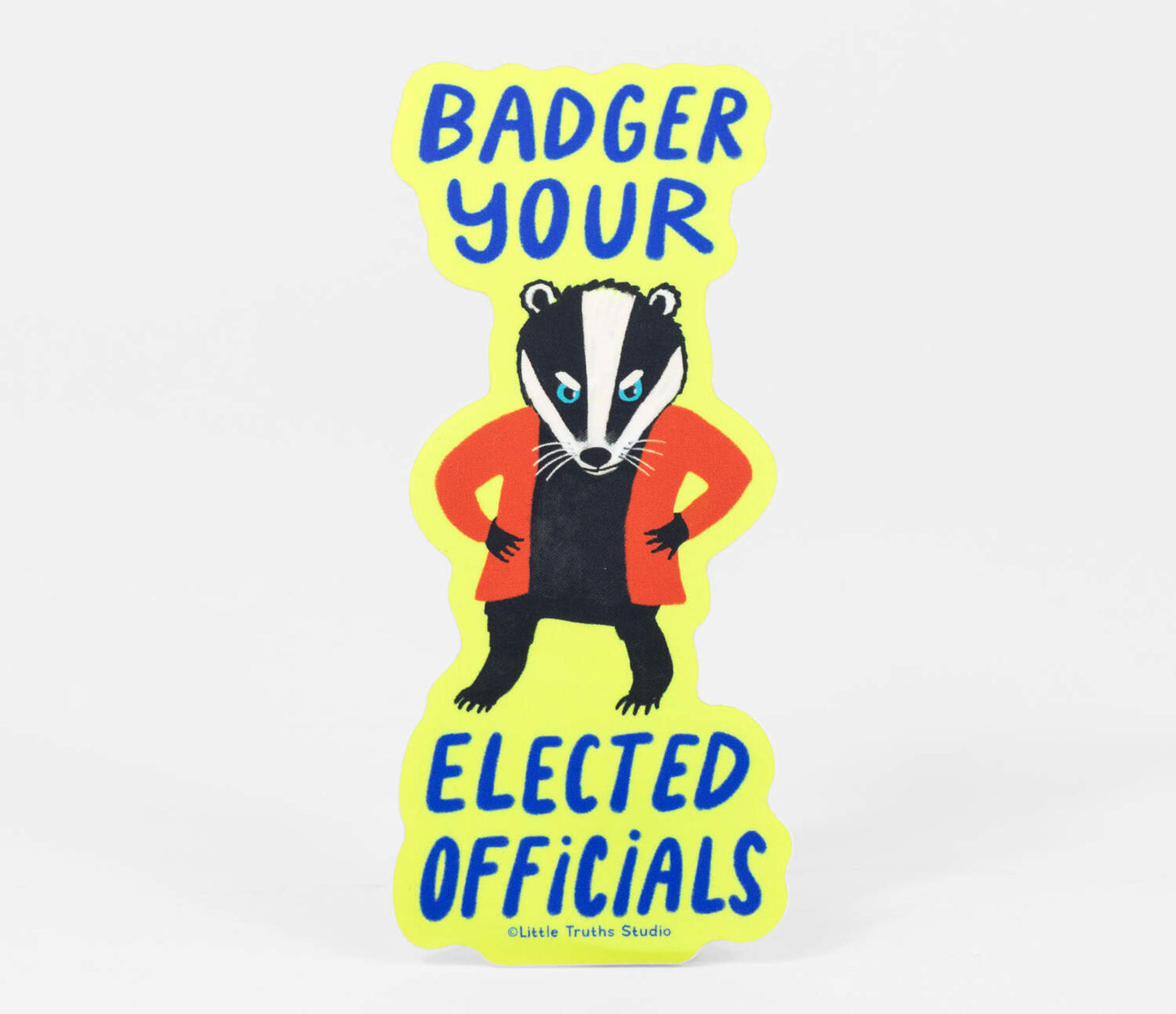 Badger Your Local Officials Sticker