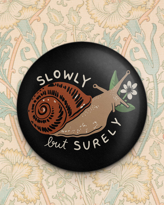 Slowly but Surely (Snail) Magnet