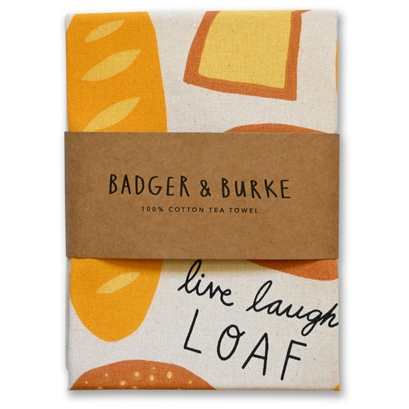 Live Laugh Loaf Tea Towel