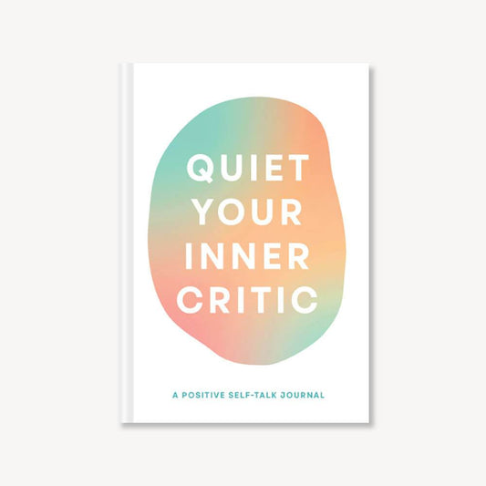 Quiet Your Inner Critic Self-Talk Journal