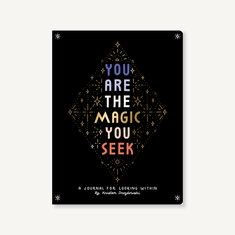 You Are The Magic You Seek Journal