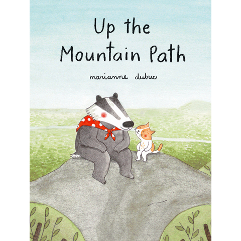 Up the Mountain Path by Marianne Dubuc
